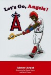 Let's Go, Angels! - Aimee Aryal, Danny Moore, Brad Vinson