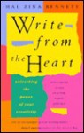 Write from the Heart: Unleashing the Power of Your Creativity - Hal Zina Bennett