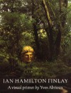 Ian Hamilton Finlay: A Visual Primer - Ian Hamilton Finlay, Yves Abrioux, Stephen Bann