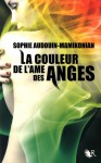 La couleur de l'âme des anges - Sophie Audouin-Mamikonian