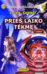 Prieš laiko tėkmę - Jack L. Chalker, Anita Kapočiūtė