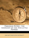 Phronsie Pepper: The Youngest of the "Five Little Peppers" - Margaret Sidney, Jessie McDermott