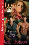 Wild for Her (Werewolves of Forever Texas #5) - Jane Jamison