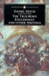 The True-Born Englishman and Other Writings - Daniel Defoe, P.N. Furbank, W.R. Owens