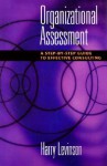 Organizational Assessment: A Step-By-Step Guide to Effective Consulting - Harry Levinson