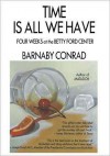 Time Is All We Have: Four Weeks at the Betty Ford Center (MP3 Book) - Barnaby Conrad, Christopher Lane