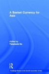 A Basket Currency for Asia - Takatoshi Ito