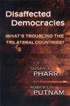 Disaffected Democracies: What's Troubling the Trilateral Countries? - Susan J. Pharr, Robert D. Putnam