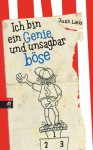 Ich bin ein Genie und unsagbar böse (German Edition) - Josh Lieb, Knut Krüger