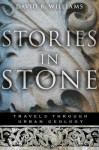 Stories in Stone - David B. Williams