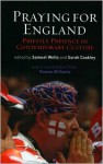 Praying for England: Priestly Presence in Contemporary Culture - Sam Wells, Sarah Coakley