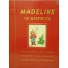 Madeline in America: And Other Holiday Tales - Ludwig Bemelmans, John Bemelmans Marciano