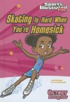 Skating Is Hard When You're Homesick - Julie Gassman, Jorge Santillan