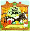 The Cow in the Kitchen: A Folk Tale - Evelyne Johnson