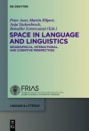 Linguistic Perspectives on Space: Geography, Interaction, and Cognition - Peter Auer, Martin Hilpert, Anja Stukenbrock, Benedikt Szmrecsanyi