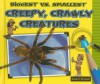 Biggest vs. Smallest Creepy, Crawly Creatures - Susan K. Mitchell