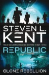 The Clone Rebellion: The Clone Republic - Steven L. Kent