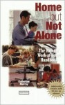 Home But Not Alone: The Parents' Work-At-Home Handbook - Katherine Murray