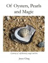 Of Oysters, Pearls and Magic - Joyce Chng