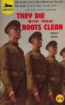 They Die With Their Boots Clean - Gerald Kersh