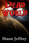 Dead World - Shaun Jeffrey