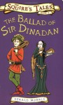 The Ballad of Sir Dinadan (Squire's Tales) - Gerald Morris