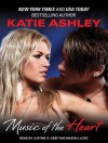 Music of the Heart - Katie Ashley, Justine O. Keef