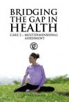 Bridging the Gap in Health Care 2: Multidimensional Assessment - Paul Turner