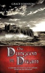 The Dungeon and the Dream - Grace Johnson