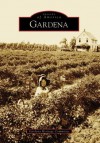 Gardena (CA) (Images of America) - Gardena Heritage Committee