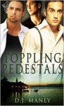 Toppling Pedestals - D.J. Manly