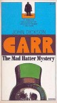 The Mad Hatter Mystery - John Dickson Carr