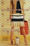 You Dropped a Blonde on Me (Ex Trophy Wives #1) - Dakota Cassidy