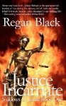 Justice Incarnate - Regan Black