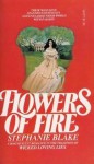 Flowers of Fire - Stephanie Blake