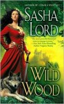 In a Wild Wood - Sasha Lord