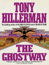 Ghostway (Joe Leaphorn and Jim Chee Series #6) - Tony Hillerman