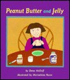 Peanut Butter and Jelly - Dona McDuff, Marisabina Russo