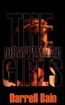 The Disappearing Girls - Darrell Bain