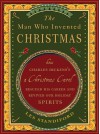The Man Who Invented Christmas: How Charles Dickens's A Christmas Carol Rescued His Career and Revived Our Holiday Spirits - Les Standiford