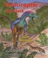 Velociraptor Up Close: Swift Dinosaur - Peter Dodson, Bob Walters, Laura Fields