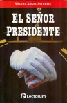 El Senor Presidente = MR.President - Miguel Ángel Asturias