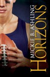Horizons (Horizons Series) - Mickie B. Ashling