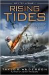 Rising Tides: Destroyermen - Taylor Anderson