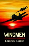 Wingmen - Ensan Case