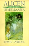 Alicen seikkailut ihmemaassa (Alice, #1) - Lewis Carroll, John Tenniel, Alice Martin