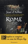 Rome 1202: Les Aventures de Guilhem d'Ussel Chevalier Troubadour (POLICIER/ THRIL) (French Edition) - Jean d'Aillon