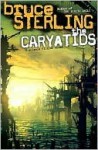 The Caryatids - Bruce Sterling