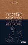 Teatro Completo II - Fernando Arrabal