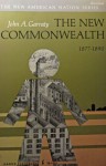 The New Commonwealth 1877-1890 (New American Nation Series) - John A. Garraty